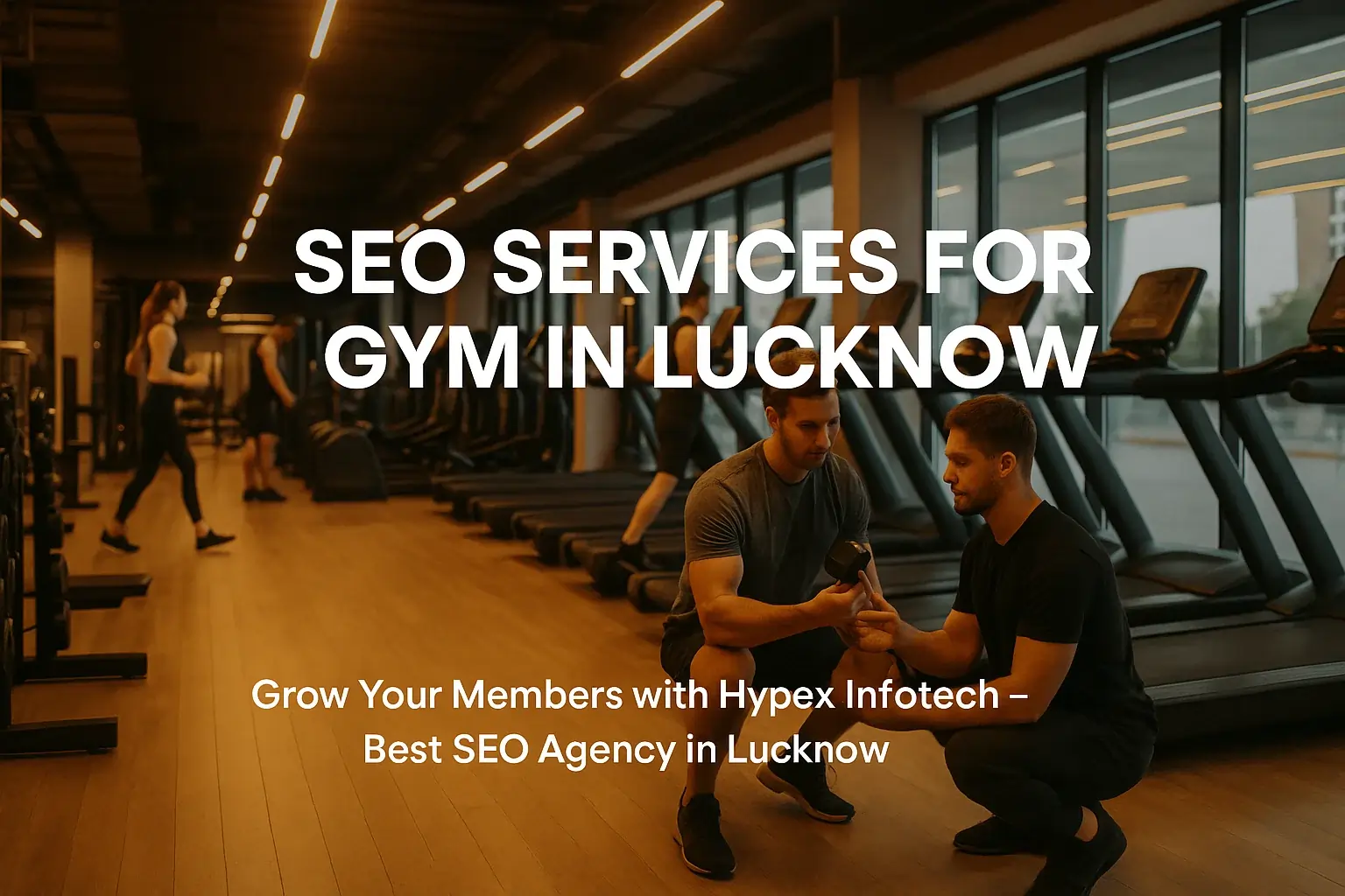 SEO Services for Gym in Lucknow – Hypex Infotech